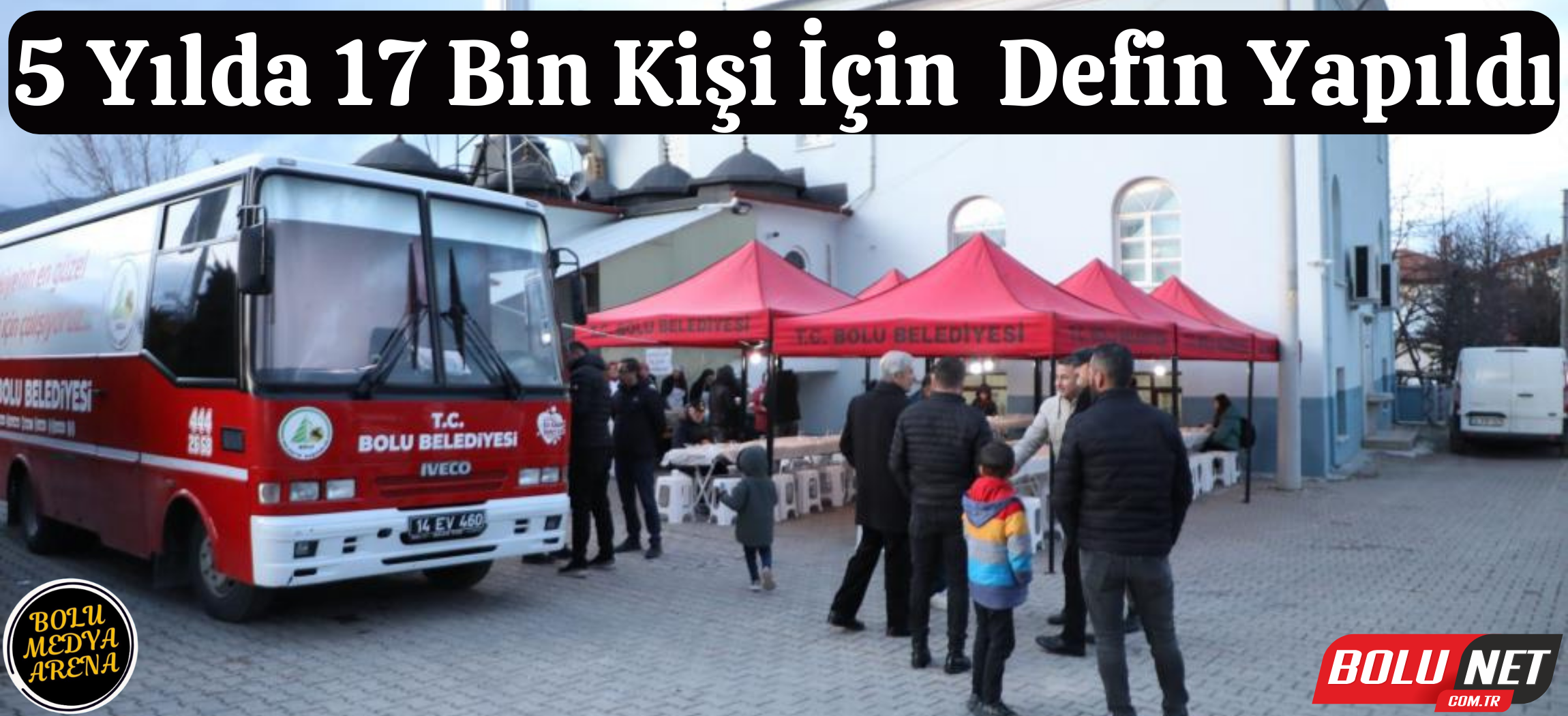 Bolu’da son 5 yılda 17 bin 151 kişinin defin işlemi ücretsiz yapıldı ...BoluNet