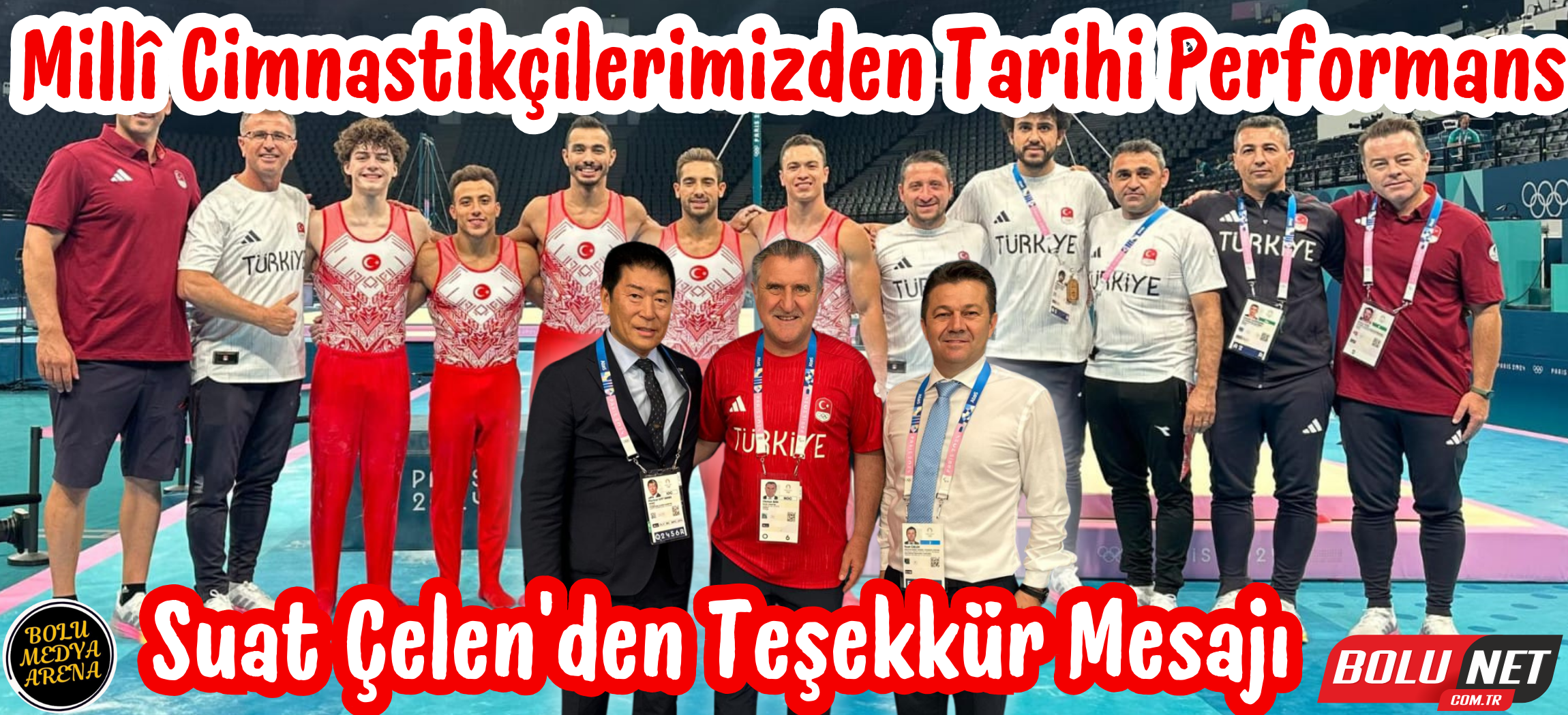 Suat Çelen'den, Paris 2024'te Artistik Cimnastik Millî Takımımızın Öyküsü... BoluNet