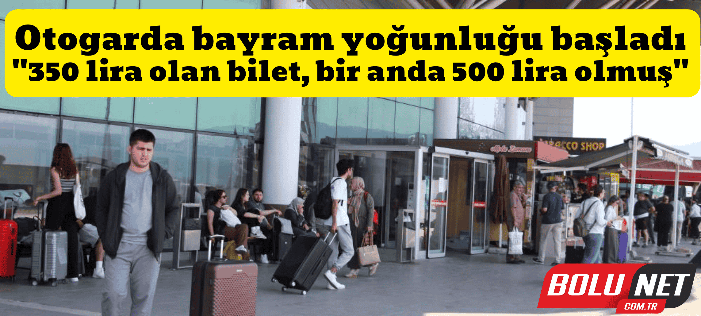 Otogarda bayram yoğunluğu başladı: 
