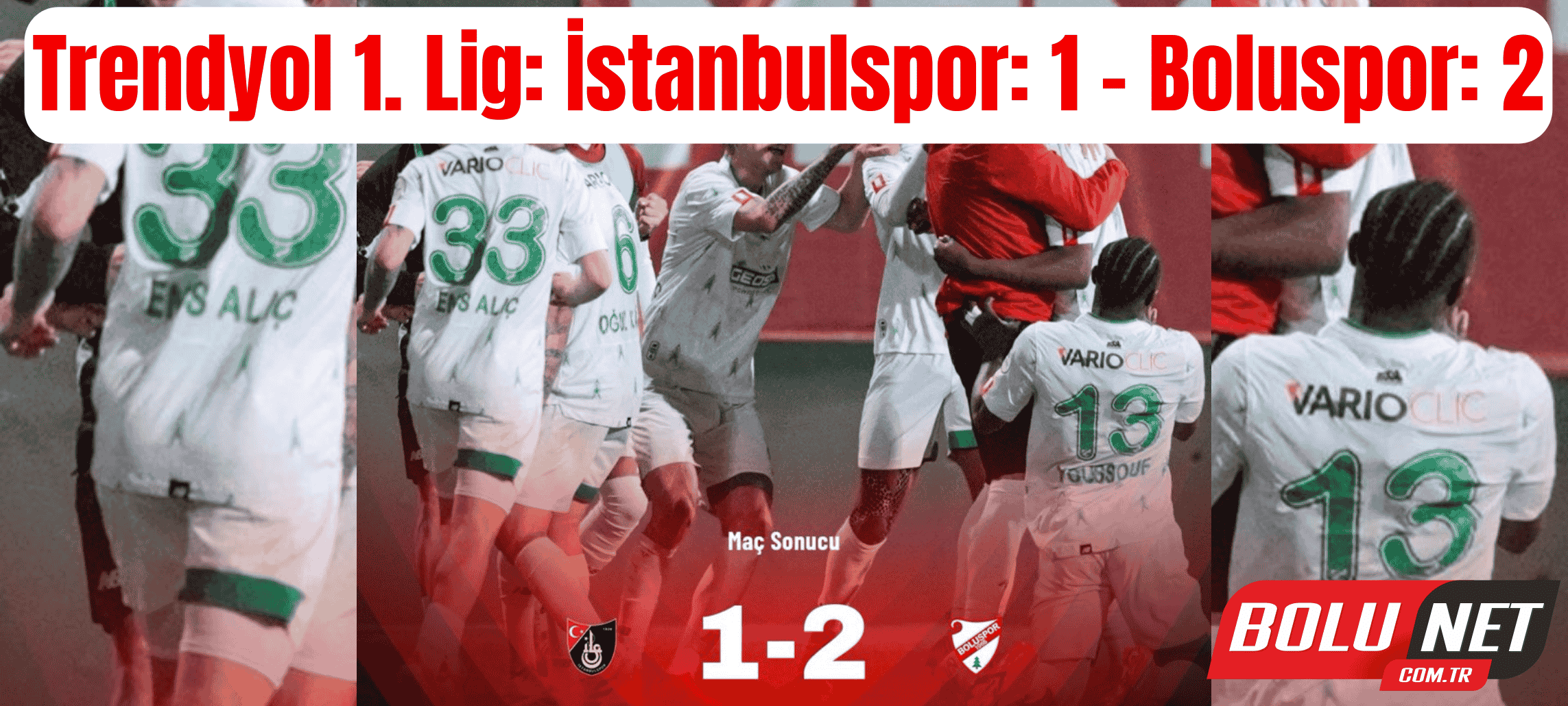 Trendyol 1. Lig: İstanbulspor: 1 - Boluspor: 2 ...BoluNet