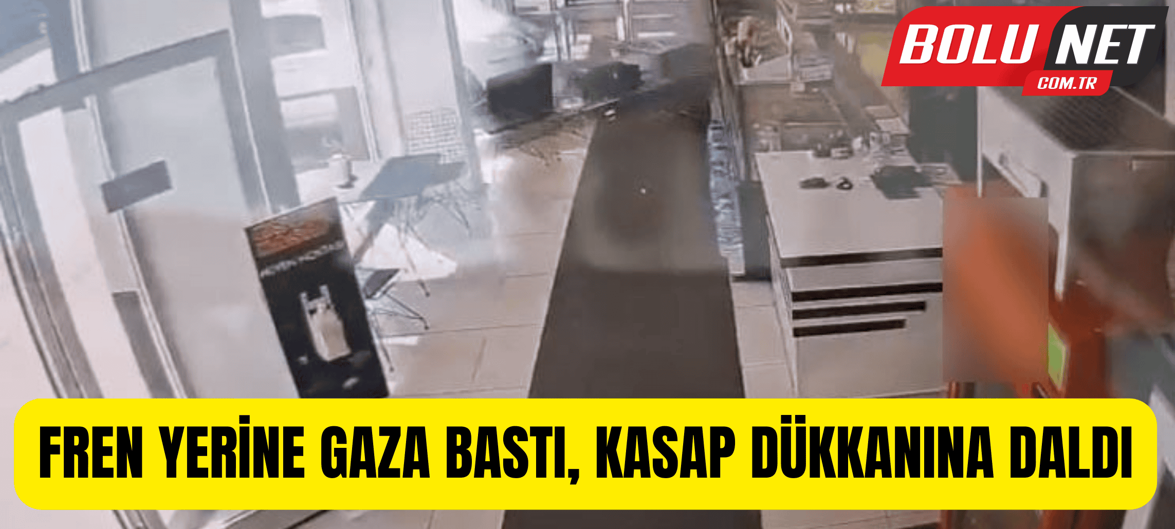 Fren yerine gaza bastı, kasap dükkanına daldı...BoluNet