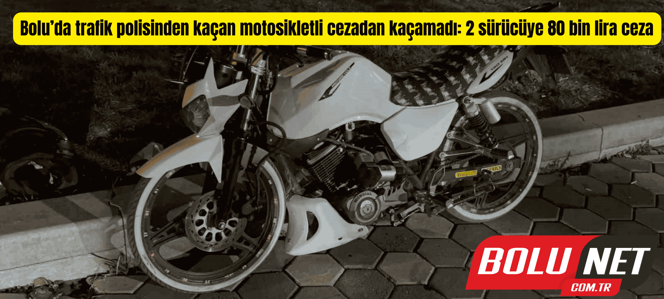 Bolu’da trafik polisinden kaçan motosikletli cezadan kaçamadı: 2 sürücüye 80 bin lira ceza ...BoluNet