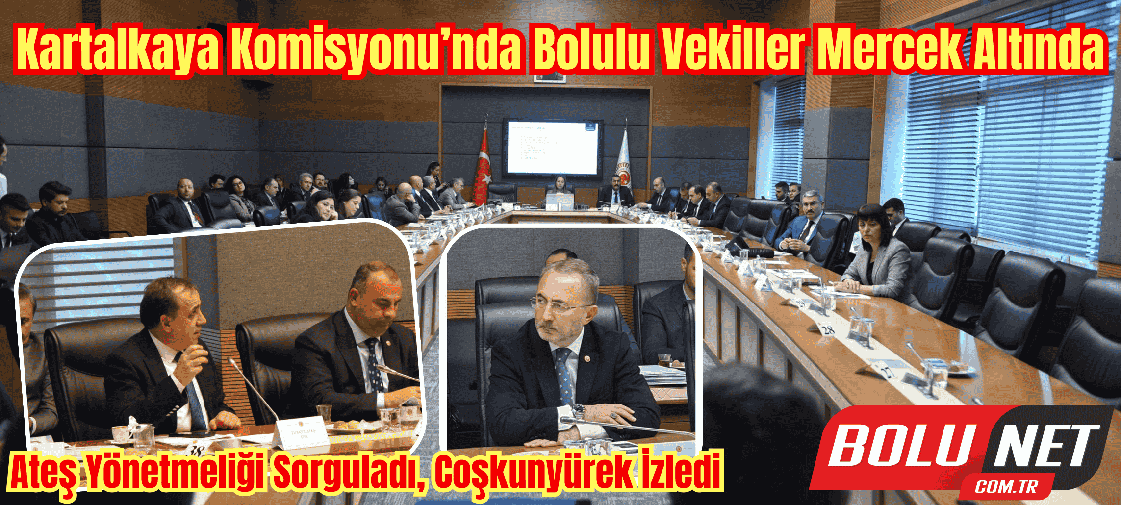 TBMM’de Bolu Temsili: Ateş Aktif, Coşkunyürek Nerede?… BoluNet  