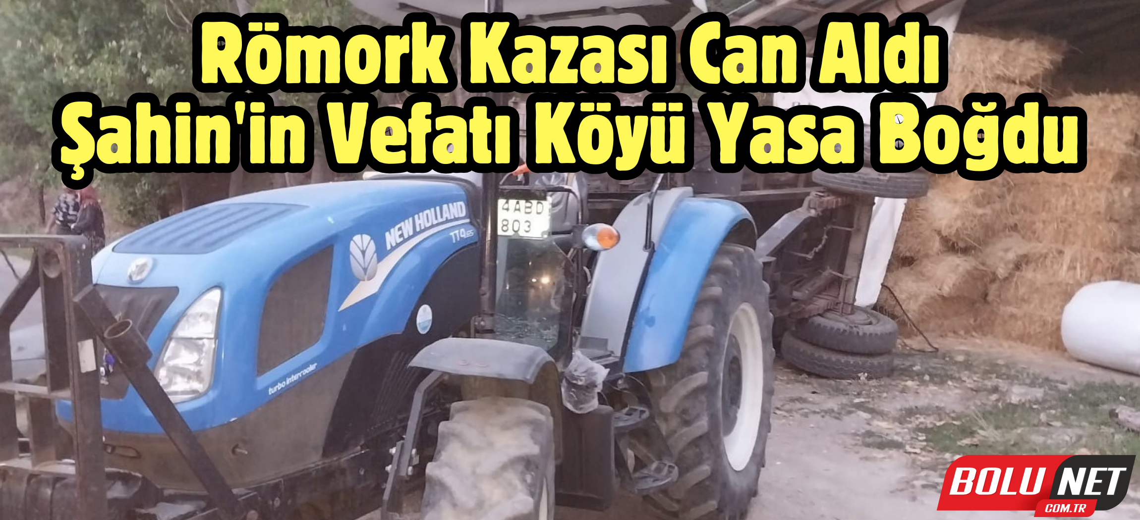 Römorktan düşerek ağır yaralanmıştı, 8 günlük yaşam mücadelesini kaybetti ...BoluNet