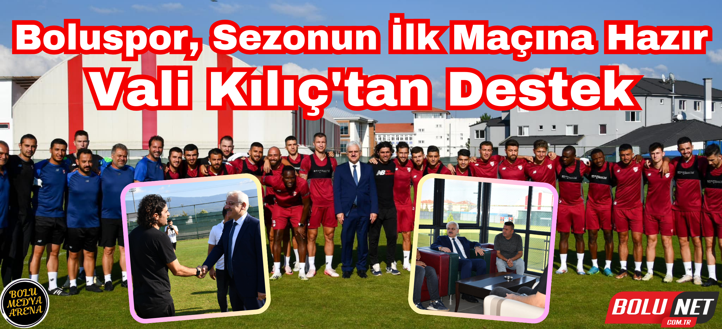 Vali Kılıç, Boluspor Futbolcularına Başarı Diledi...BoluNet