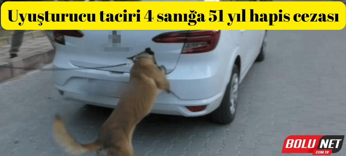 Uyuşturucu taciri 4 sanığa 51 yıl hapis cezası ...BoluNet