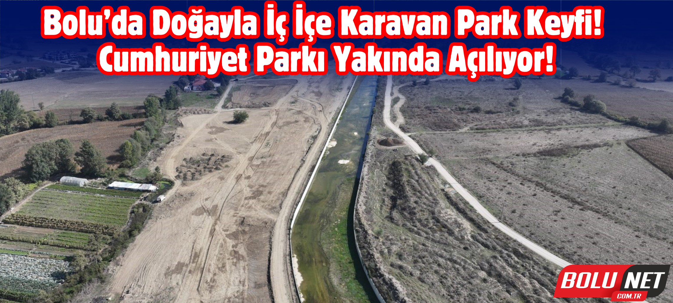 Bolu’da Karavan Park projesi hayata geçiyor ...BoluNet