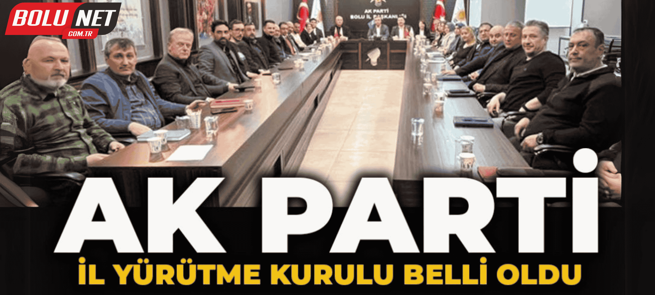 Bolu’da AK Parti’nin Yeni Ekibi Kimlerden Oluşuyor?… BoluNet  