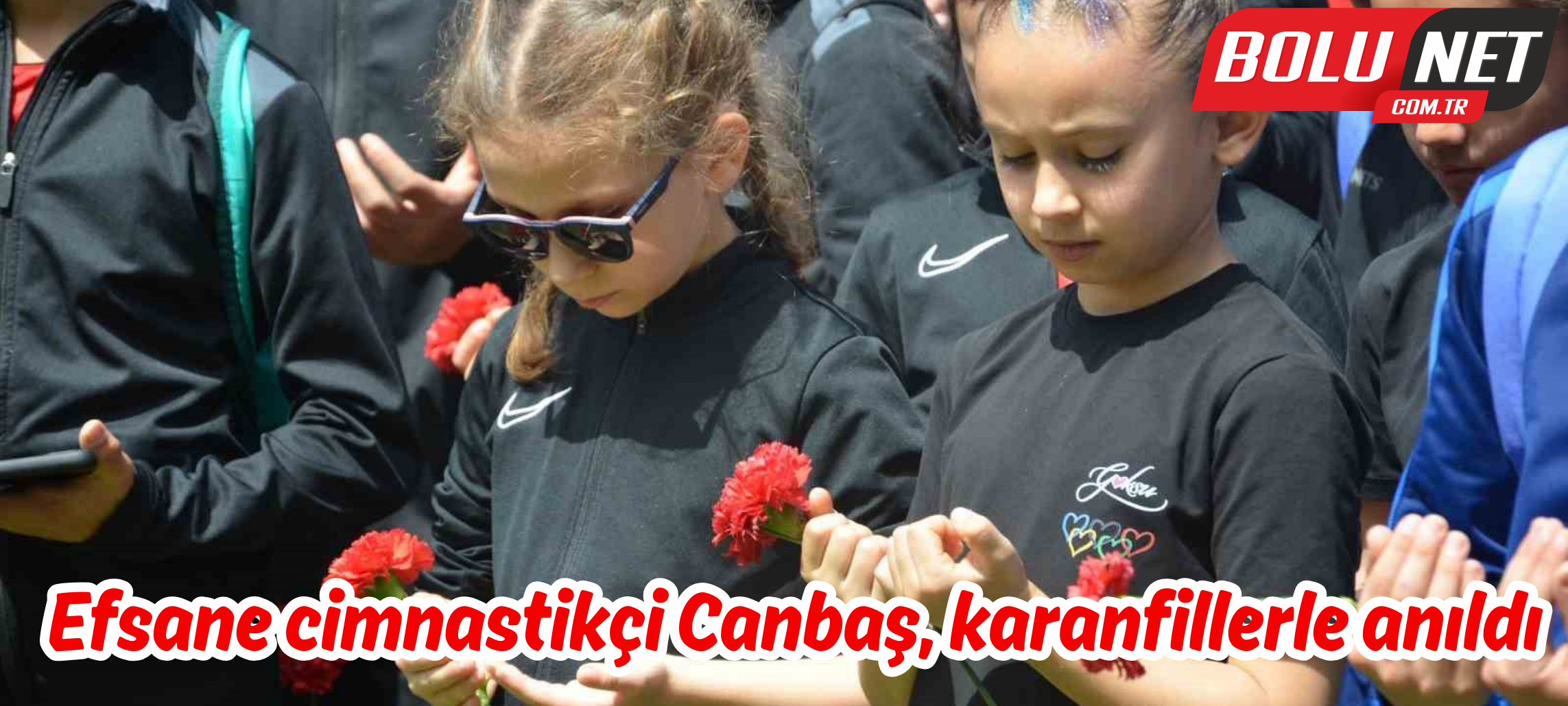 Efsane cimnastikçi Canbaş, karanfillerle anıldı ...BoluNet