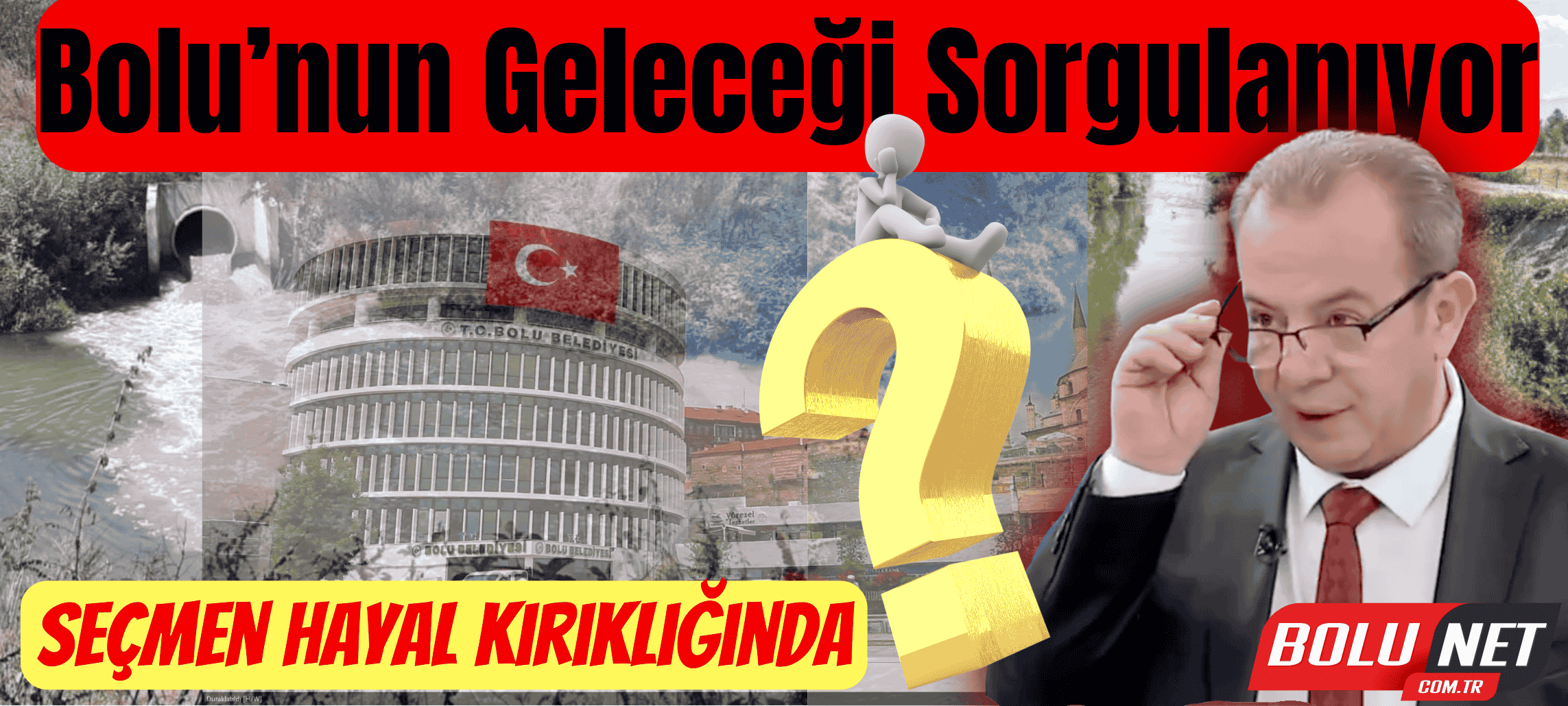 Tanju Özcan’ın Performansı Seçmeni Pişman mı Ediyor? …BoluNet