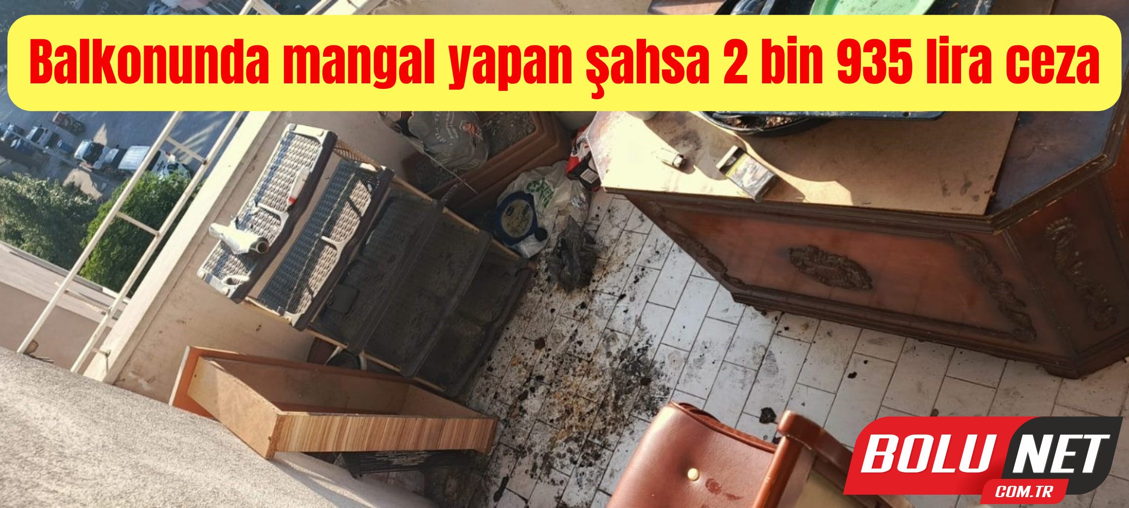 Balkonunda mangal yapan şahsa 2 bin 935 lira ceza ...BoluNet