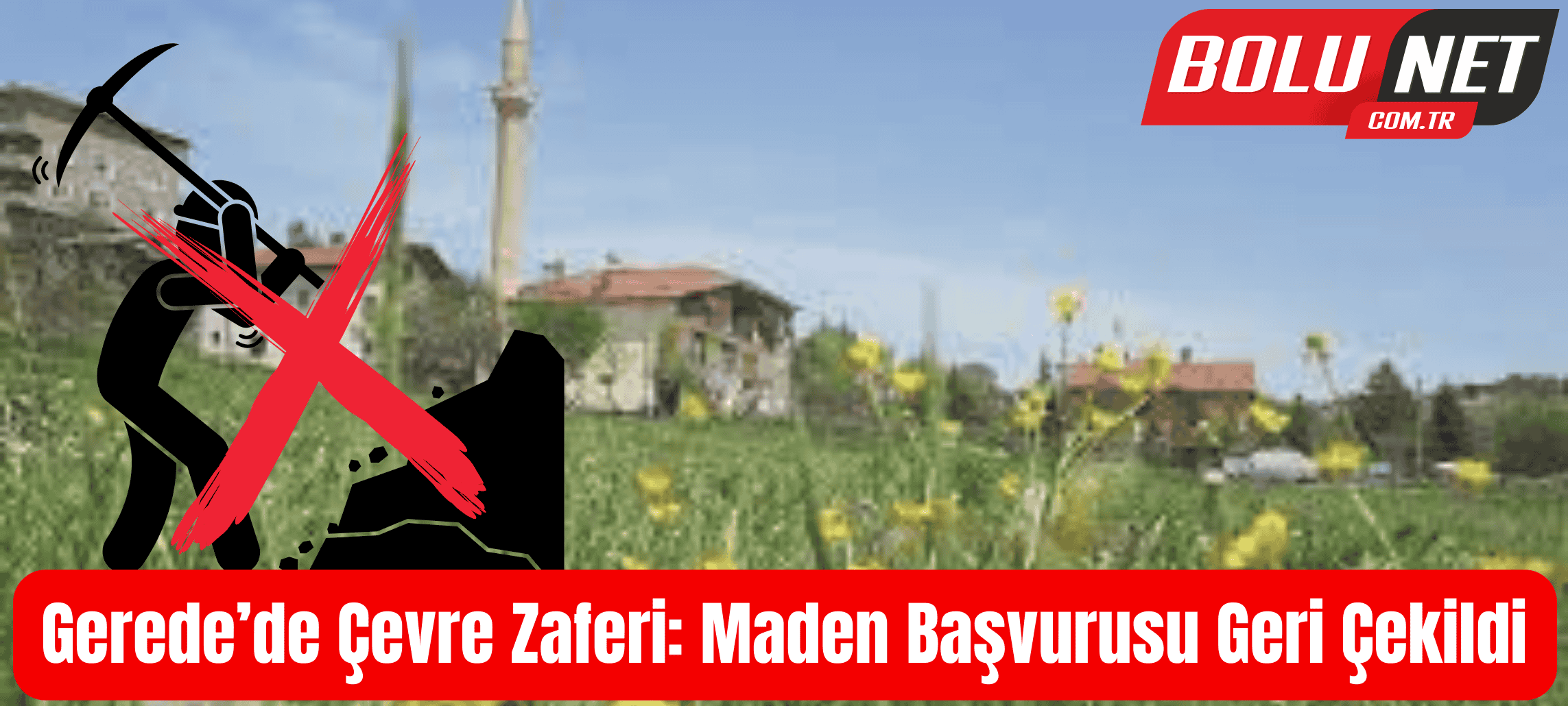 Bolu’da Çevre Hassasiyeti Maden Projesini Durdurdu… BoluNet  