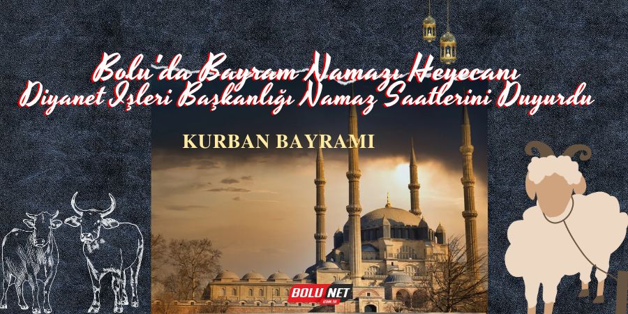 Bolu ve İlçelerinde Bayram Namazı Saatleri Duyuruldu