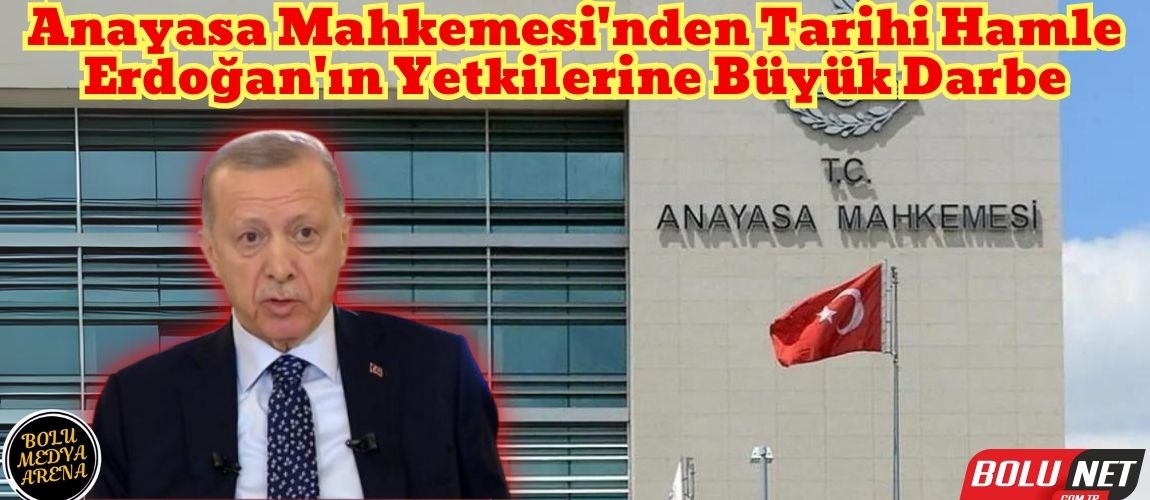 Cumhurbaşkanlığı Kararnamesinde Dev İptal: 37 Yetki Anayasaya Aykırı Bulundu... BoluNet