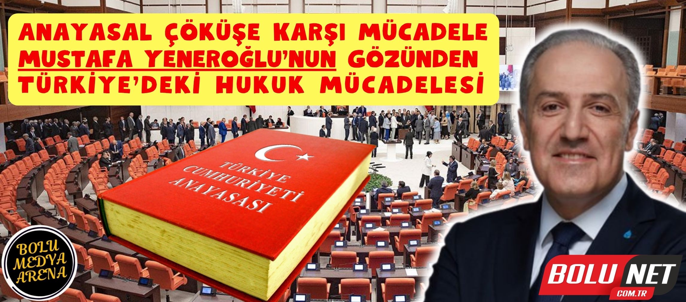 Anayasal Fırtına: Mustafa Yeneroğlu'nun Gözünden Türkiye'deki Hukuk Mücadelesi...BoluNet