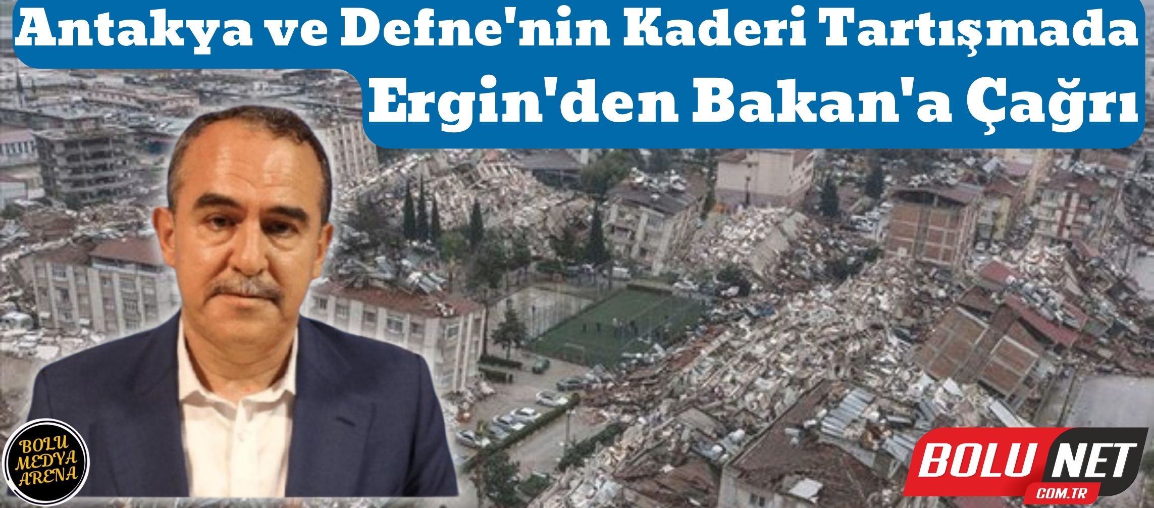 Hatay'ın Geleceği Sorguda: Ergin'den Özhaseki'ye Kritik 