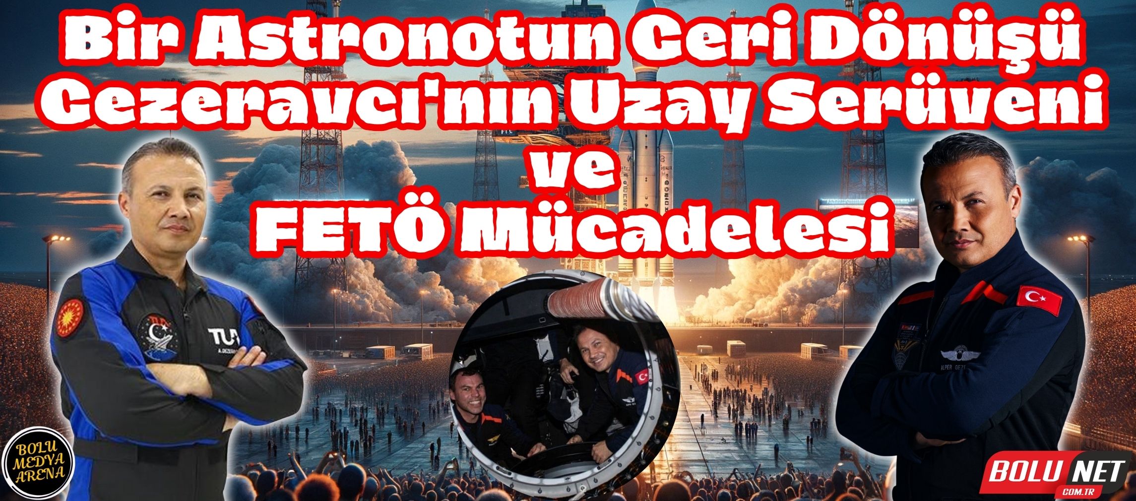 Yıldızlar Ötesi Bir Destan: Alper Gezeravcı ve FETÖ'nün Gölgesi, Sadece BoluNet'te,