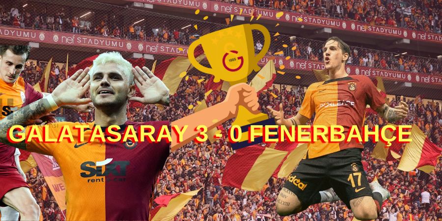 Şampiyon Galatasaray, Fenerbahçe'yi Evinde 3-0 Mağlup Etti