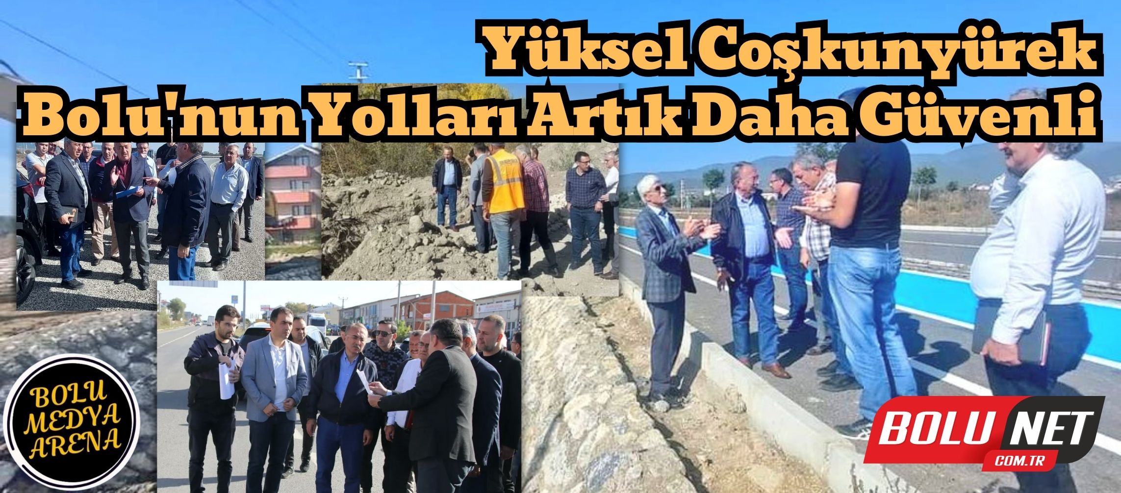 Coşkunyürek'ten Bolu'ya Yol Vaadi: Güvenli ve Konforlu Ulaşım İçin Kolları Sıvadı!...BoluNet