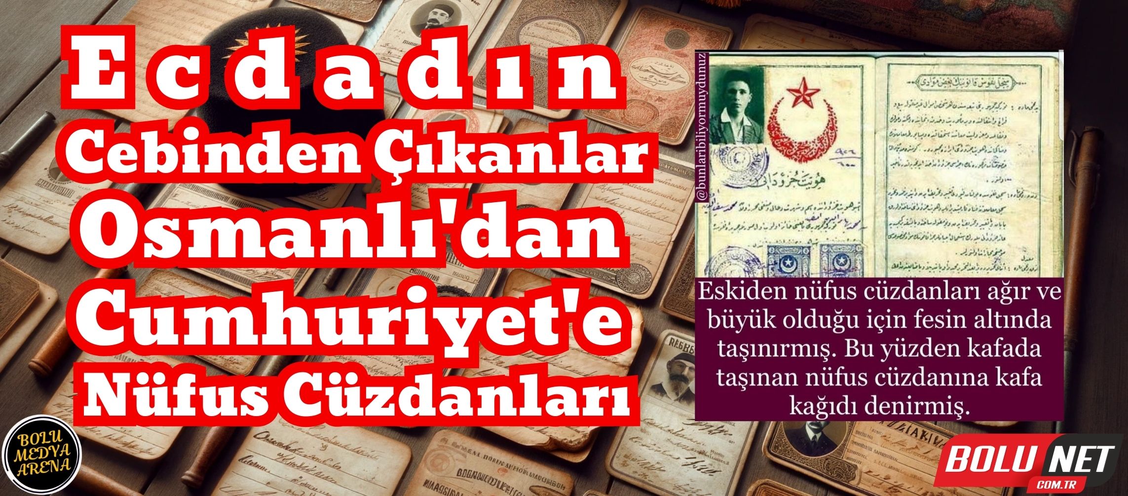 Zamanın Derinliklerinden Gelen Kimlik: Eski Nüfus Cüzdanları... BoluNet