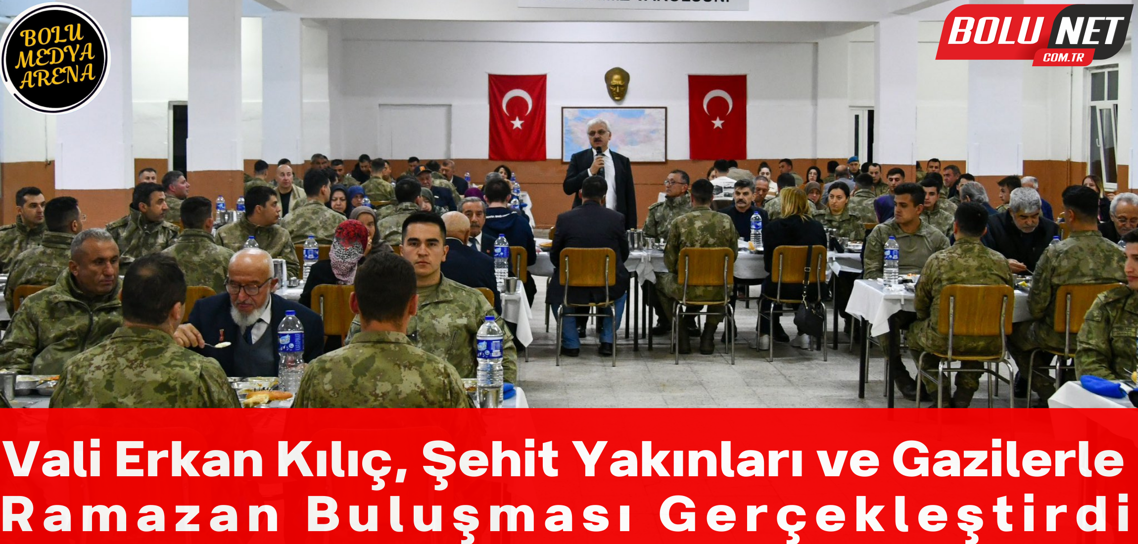 Bolu Valiliği'nden Anlamlı Buluşma: Kılıç, Kahramanlarla İftar Sofrasında