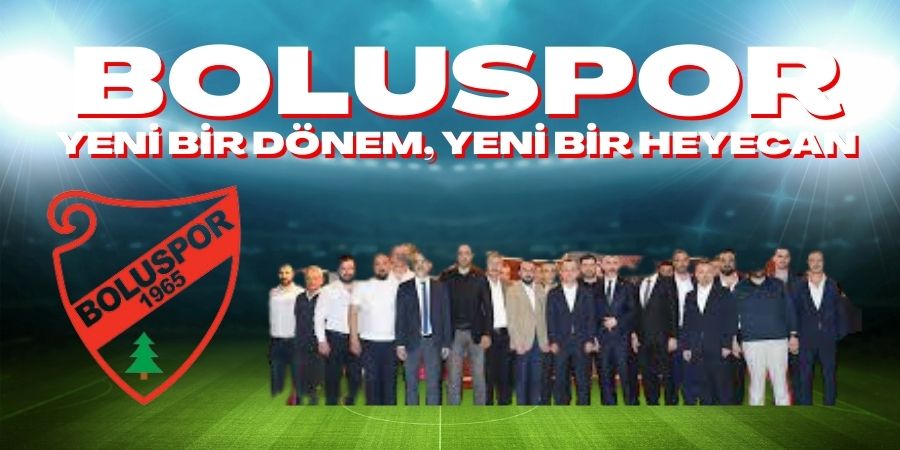 Boluspor: Yeni Bir Dönem, Yeni Bir Heyecan...