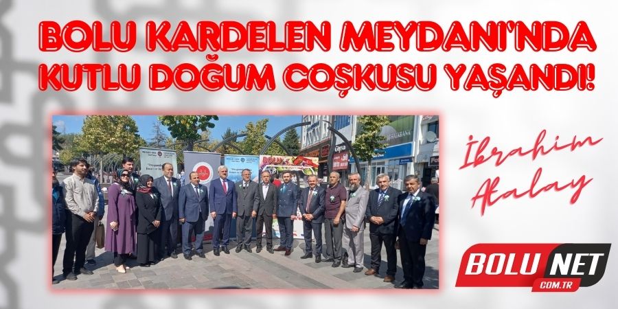 Bolu'da Kutlu Doğum Haftası'nda Büyük Coşku!...BoluNet