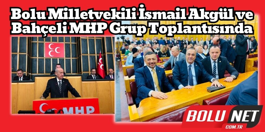 İsmail Akgül'ün TBMM Açılışında, Bahçeli'yle Yan Yana...BoluNet