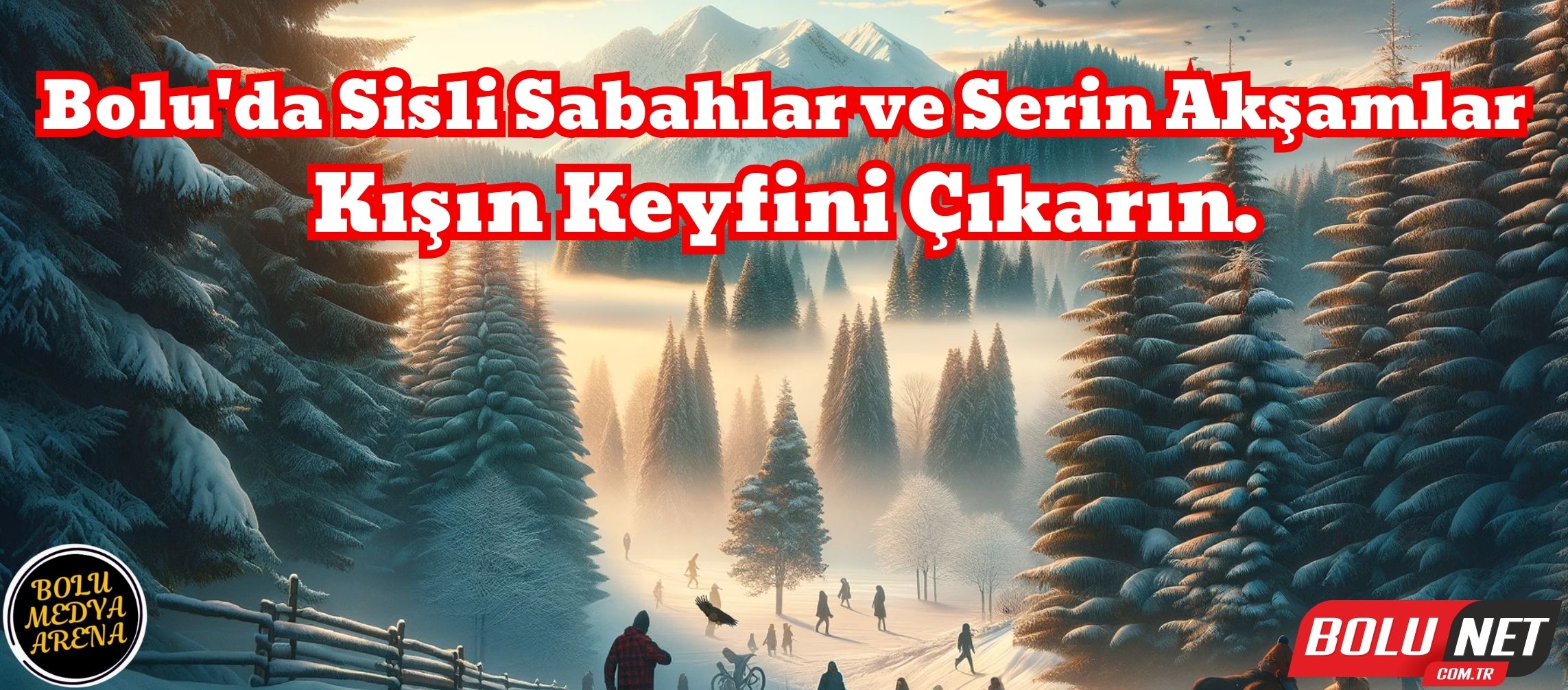 Bolu'nun Mistik Sisi Altında Sağlıkla Kucaklaşın... BoluNet