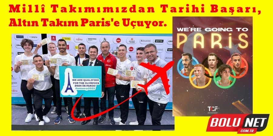 Türkiye'nin Altın Adımları: Paris'e Uçuyoruz!...BoluNet