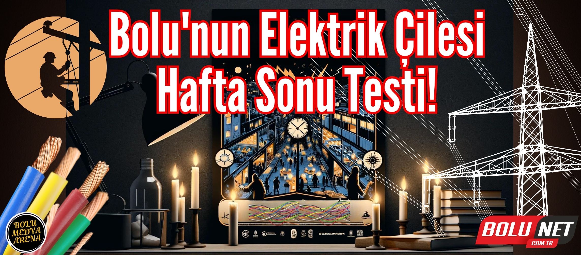 Bolu'da Elektrik Kesintisi Alarmı: Hafta Sonu Karanlıkta Kalabiliriz!...BoluNet