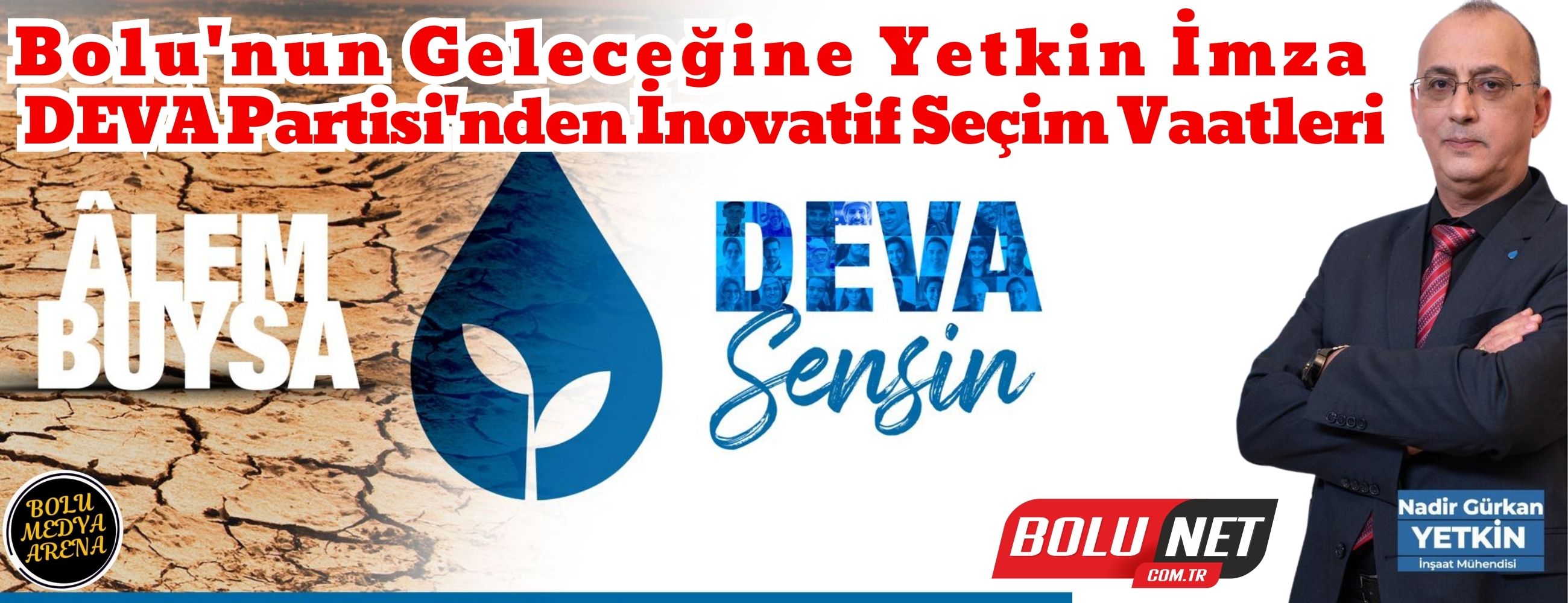 Bolu'nun Yeni DEVA'sı: Nadir Gürkan Yetkin Seçimlere Damga Vurmaya Hazır... BoluNet