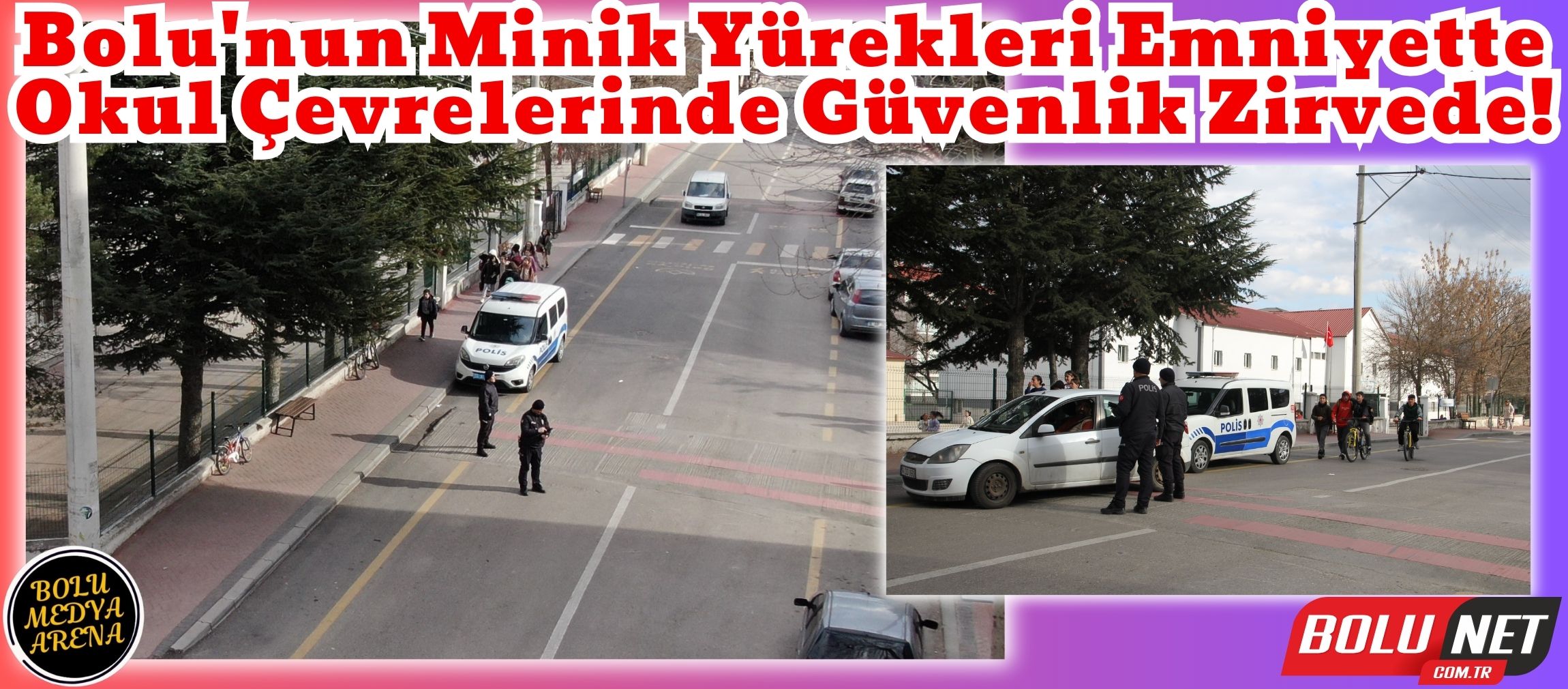 Geleceğimizin Güvencesi: Bolu Polisi Okul Çevrelerini Koruyor!... BoluNet