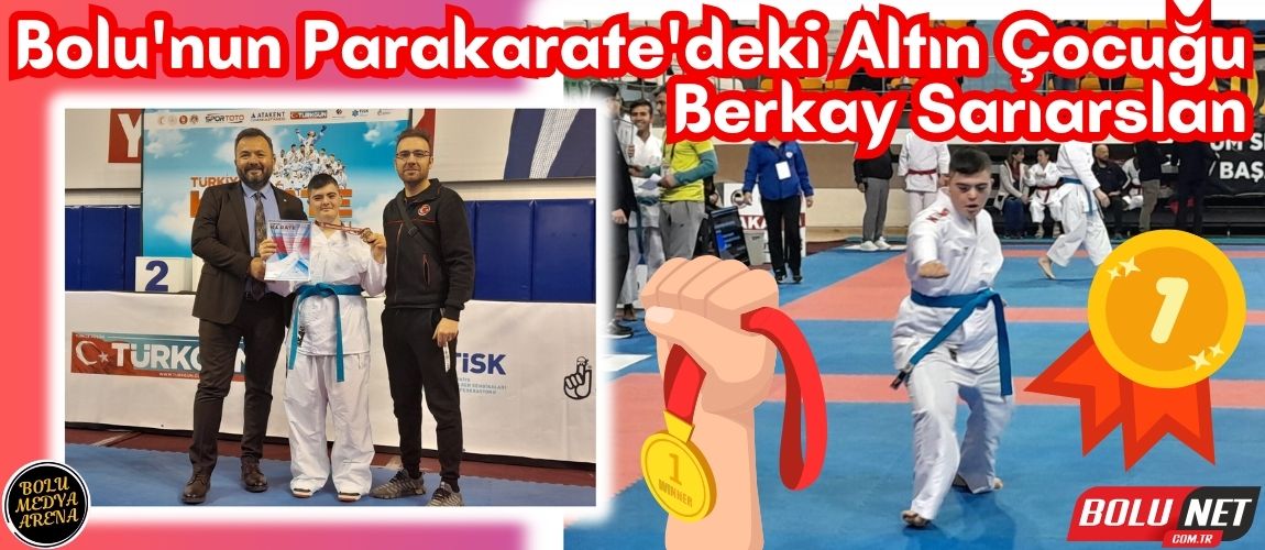 Berkay'ın Parlayan Yıldızı: Bolu'dan Türkiye Şampiyonası'na Parakarate Zaferi... BoluNet