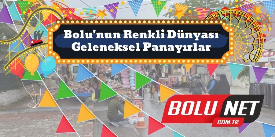 Dörtdivan ve Yeniçağa'da Panayır Coşkusu!...BoluNet