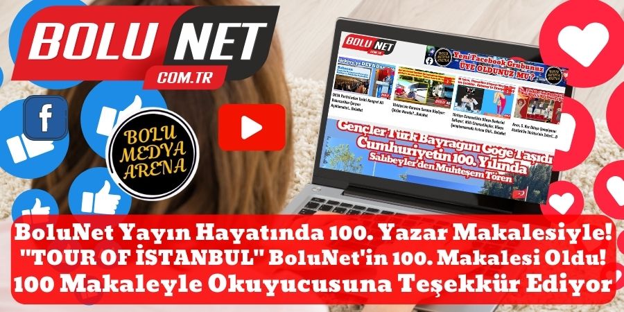  BoluNet Yayın Hayatında 100. Yazar Makalesiyle!...BoluNet