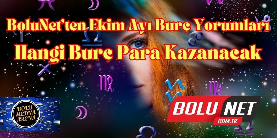 BoluNet Astroloji Köşesi Bomba Gibi: Hangi Burcu Neler Bekliyor?...BoluNet