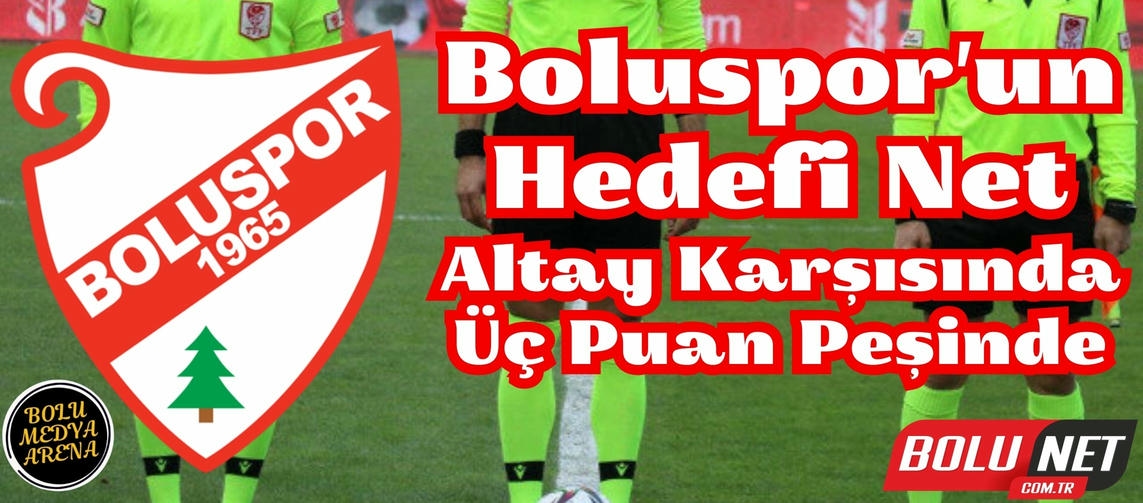 Gözler Sahada: Boluspor ve Altay'ın Kritik Randevusu... BoluNet