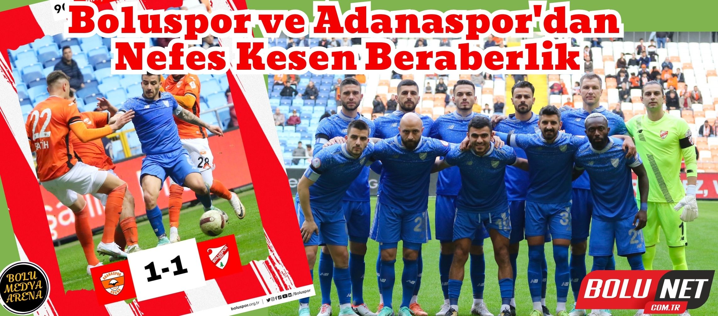 Boluspor'un Azmi, Adanaspor Karşısında Beraberliği Getirdi... BoluNet