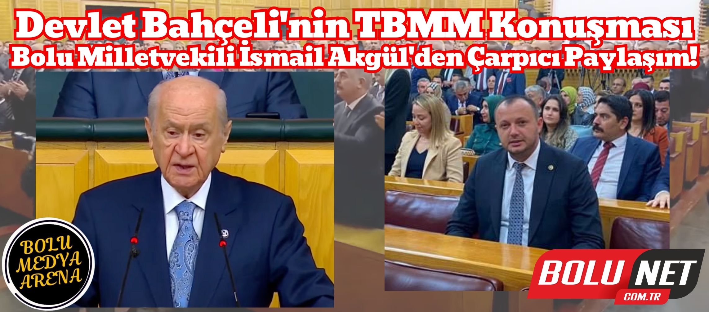 İsmail Akgül, Bahçeli'nin TBMM Konuşmasını Açıklıyor: Türkiye'nin Geleceği Şimdi Ne Olacak?...BoluNet