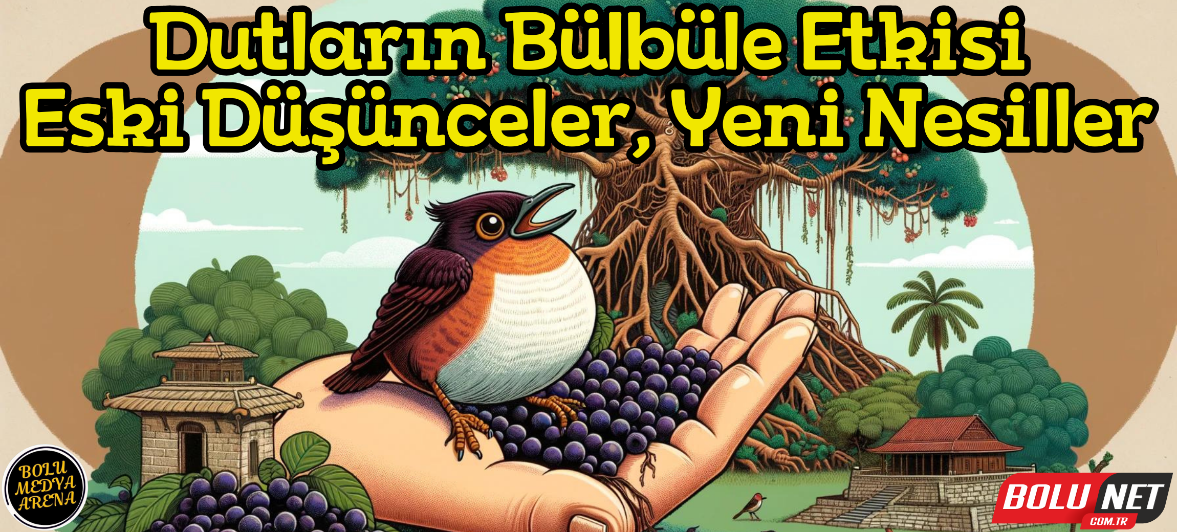 Doğanın Özünden Gelen Hikmet: Bülbüller ve Dutların Dersi... BoluNet