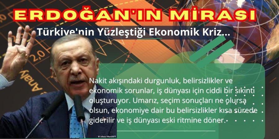 Erdoğan'ın Mirası: Türkiye'nin Yüzleştiği Ekonomik Kriz...