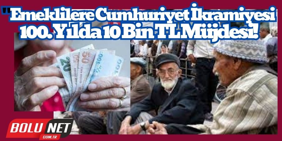 Emeklilerin Cebine Ekstra 5 Bin TL: İkramiye Yağmuru mu?...BoluNet