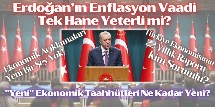 Erdoğan'ın Ekonomik Açıklamaları: Yeni Bir Şey Yok!