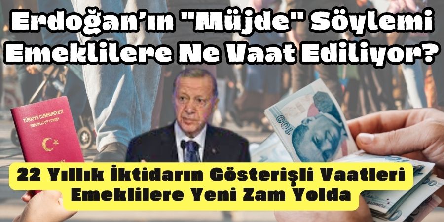 Erdoğan İktidarı, Emekli Maaşları Üzerinden Yine Sahneye Çıktı...BOLUNET