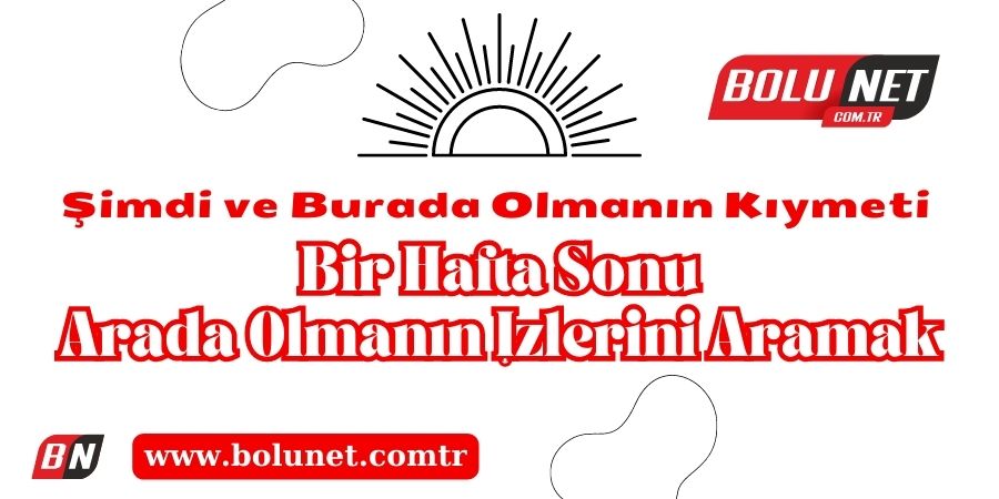 Cumartesi Melankolisi: Hafta Sonunun Büyüsünde Kaybolmak