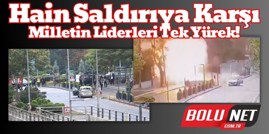 Ankara'nın Kalbindeki Hain Saldırı: Siyasetin Ortak Tepkisi!...BoluNet