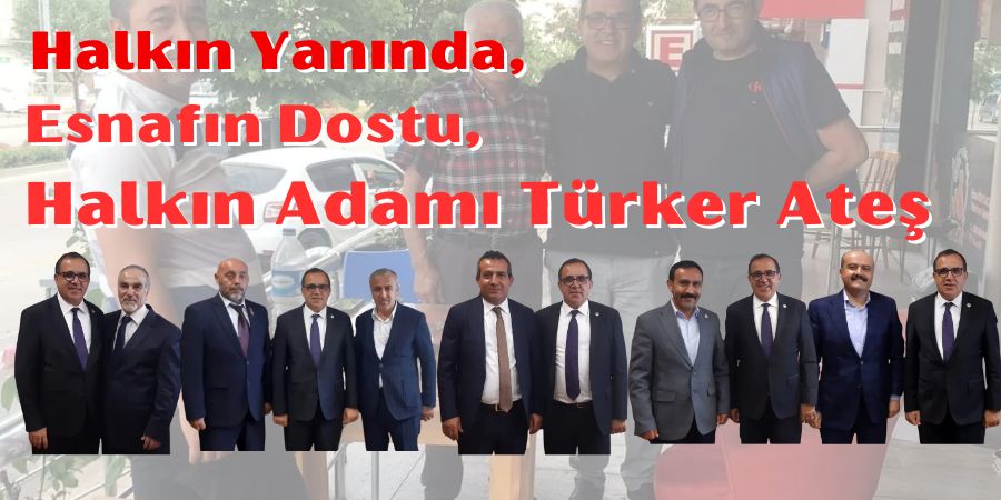 Türker Ateş: Toplumun Sorunlarına Çözüm Arayan Bir Lider