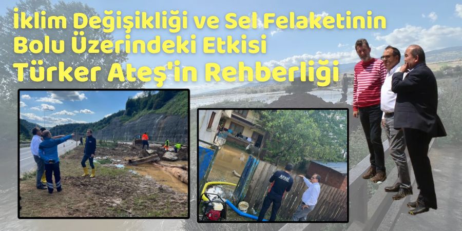 Bolu'nun Sağanak Yağış Karşısında Dayanışma Gücü: Türker Ateş'in Liderliği