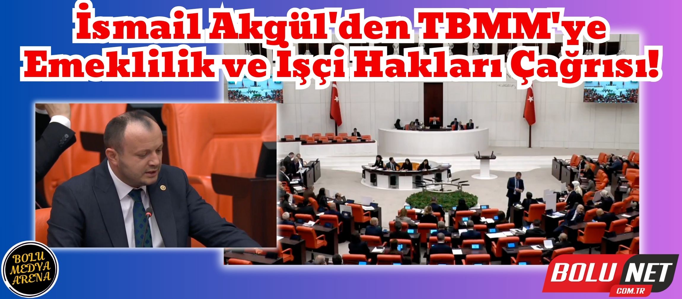 İsmail Akgül, TBMM'yi Harekete Geçirdi: İşte Detaylar... BoluNet